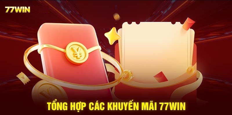 Điểm qua các ưu đãi 77win nổi bật năm 2024