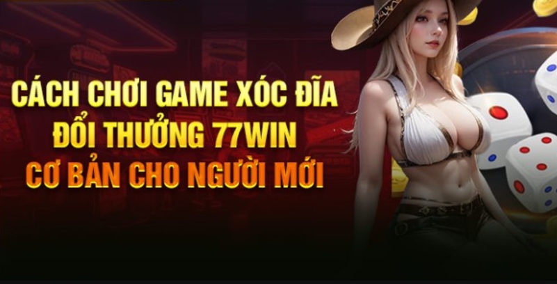 Khái niệm về game xóc đĩa đổi thưởng 77win