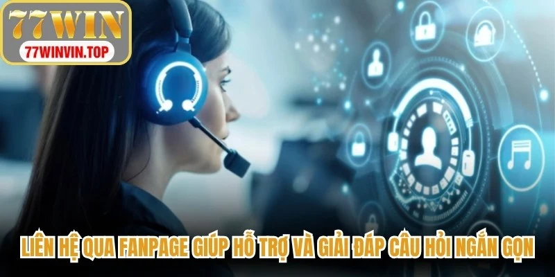 Liên hệ qua Fanpage giúp hỗ trợ và giải đáp những câu hỏi ngắn gọn