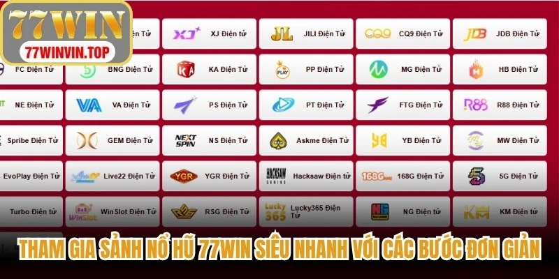 Tham gia sảnh Nổ hũ 77WIN siêu nhanh với các bước đơn giản